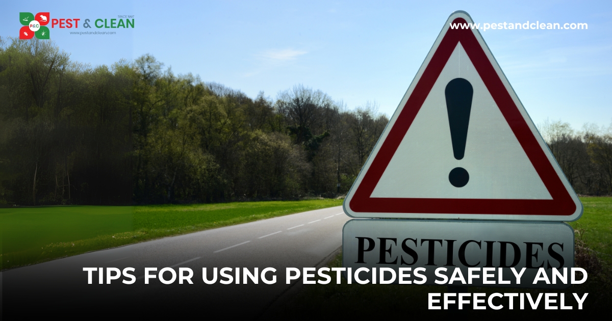 Tips for Using Pesticides Safely and Effectively